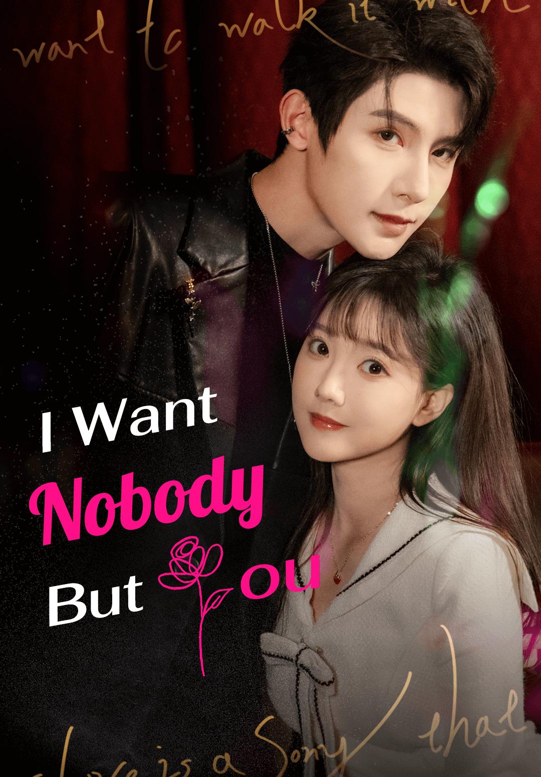 I Want Nobody But You