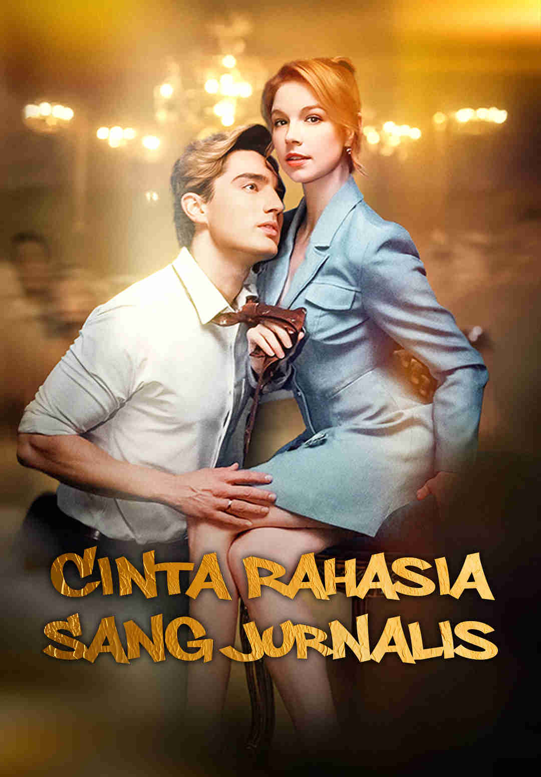 Poster Cinta Rahasia Sang Jurnalis