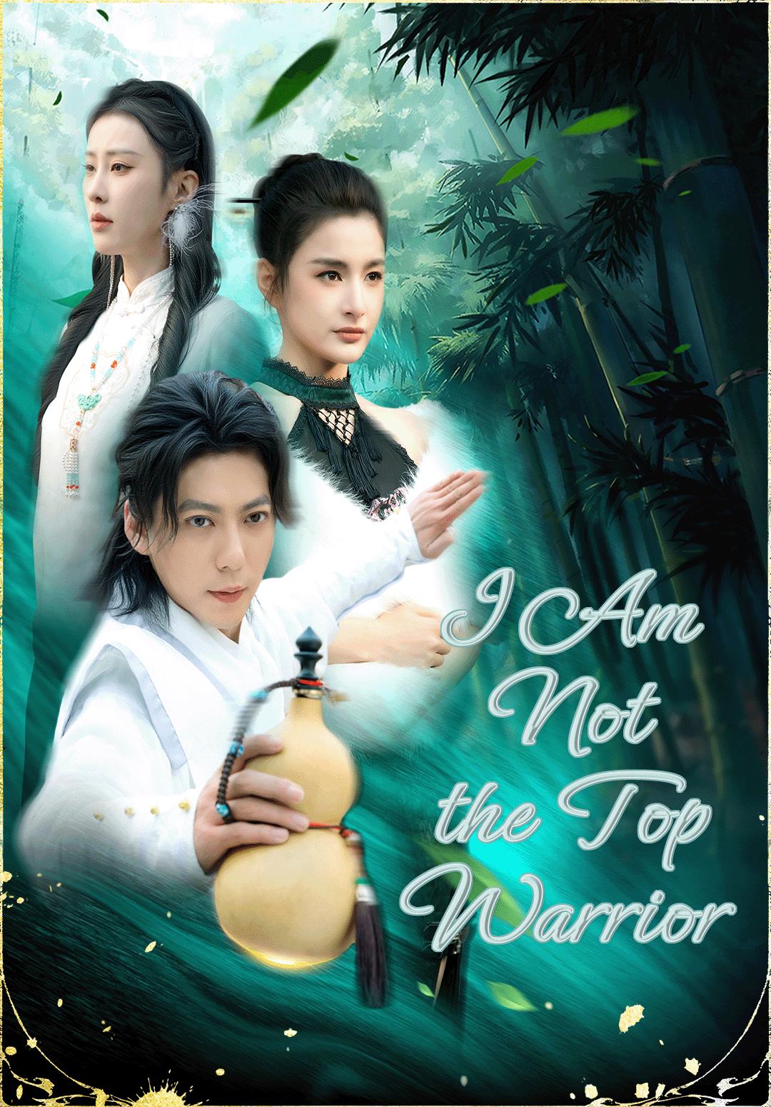 Poster I Am Not the Top Warrior