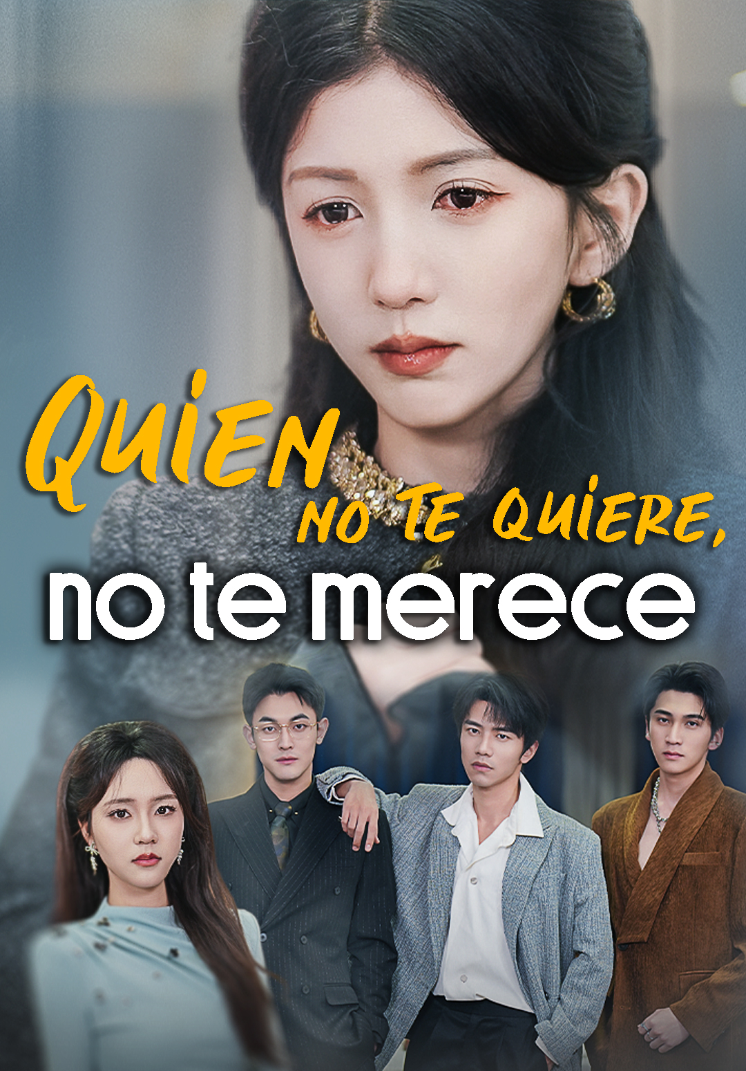 Poster Quien no te quiere, no te merece